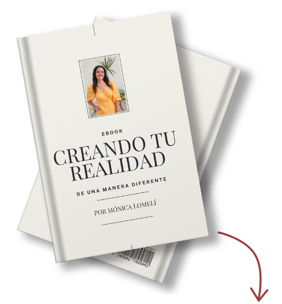 EBOOK CREANDO TU REALIDAD DE UNA MANREA DIFERENTE MONICA LOMELI